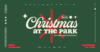 The Light Has Come – Christmas at the Park