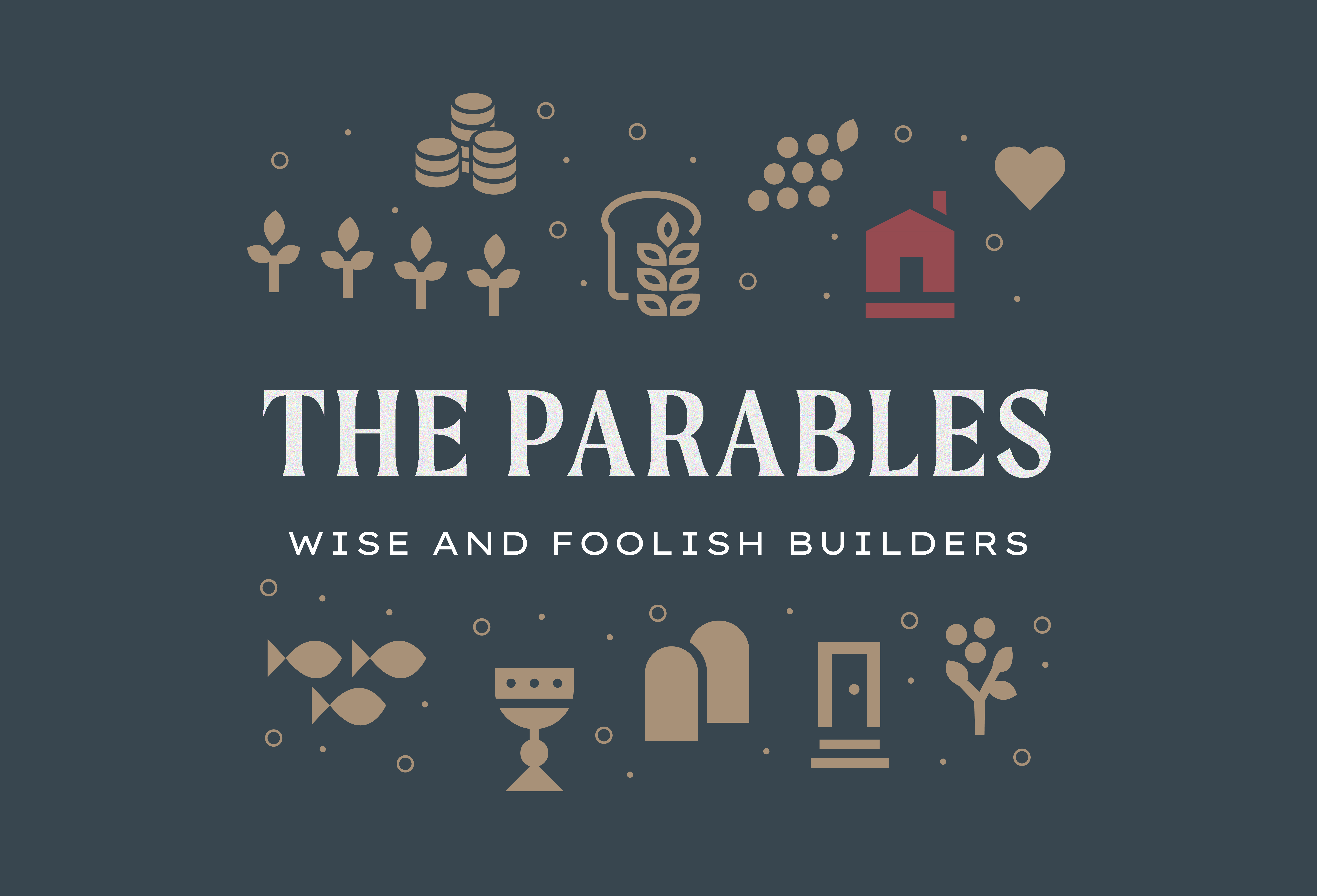 Featured image for “Wise and Foolish Builders: Parables Week 4”