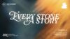 Every Stone, A Story